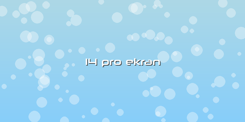 14 Pro Ekran