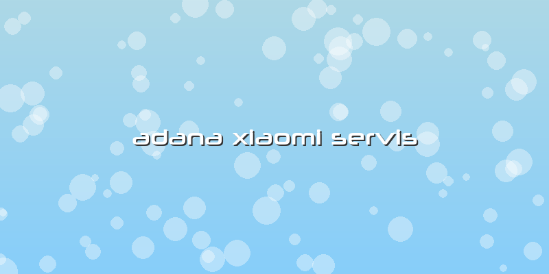 Adana Xiaomi Servis