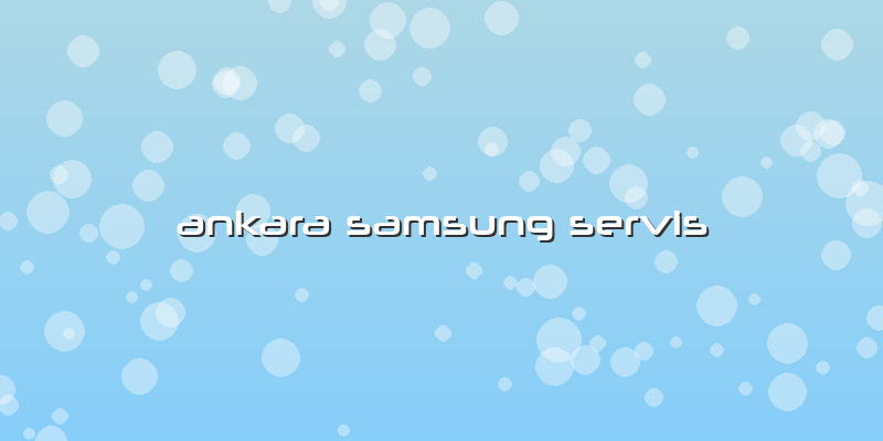 Ankara Samsung Servis