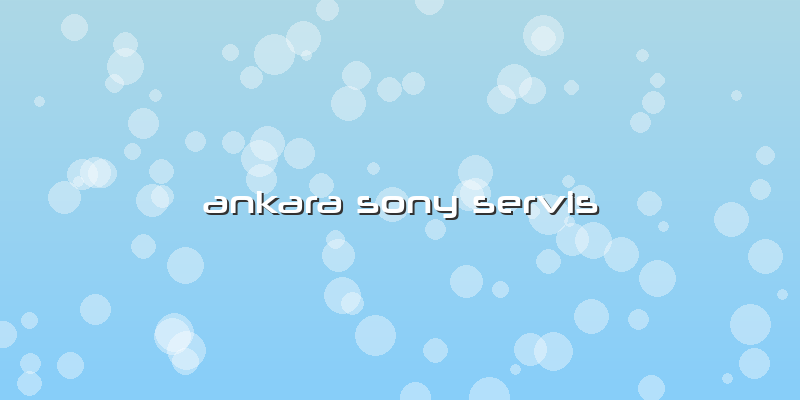 Ankara Sony Servis