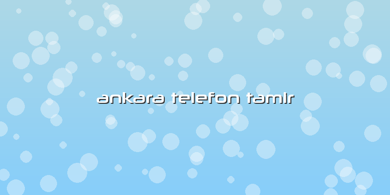 Ankara Telefon Tamir