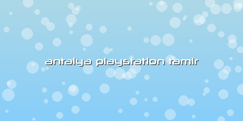 Antalya Playstation Tamir