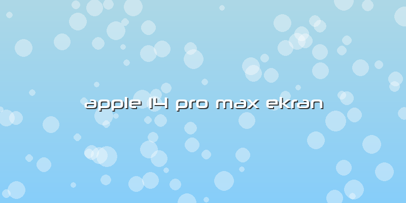 Apple 14 Pro Max Ekran