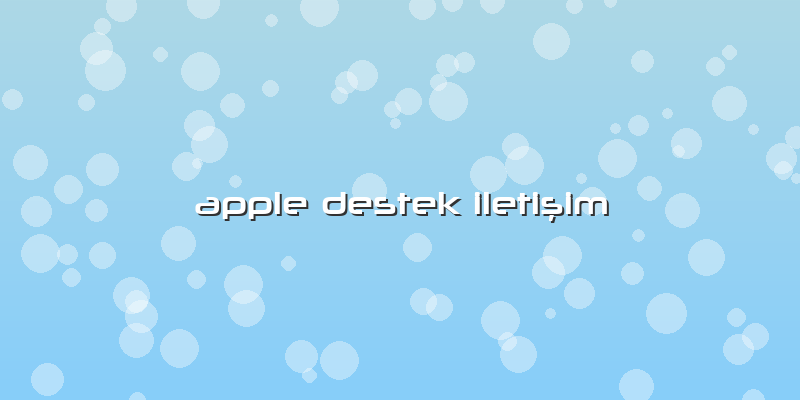 Apple Destek IletiÅŸim