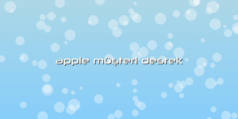 Apple Müşteri Destek