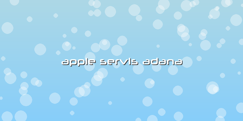 Apple Servis Adana