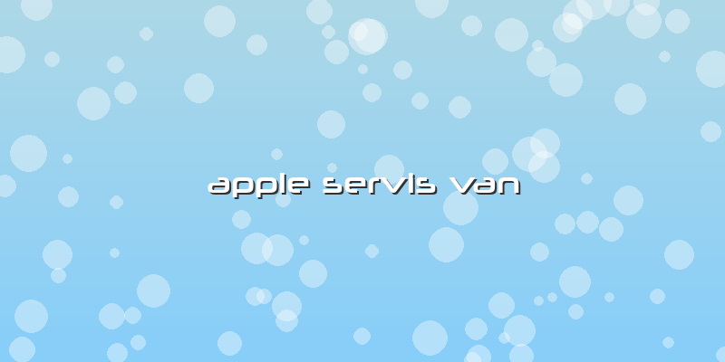 Apple Servis Van