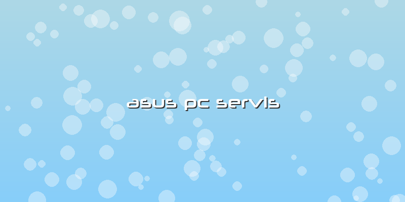 Asus Pc Servis