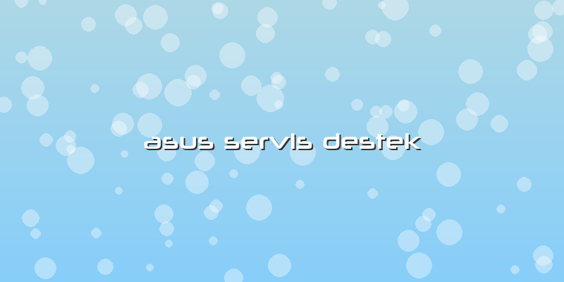 Asus Servis Destek