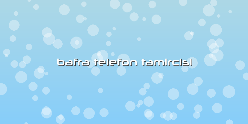Bafra Telefon Tamircisi