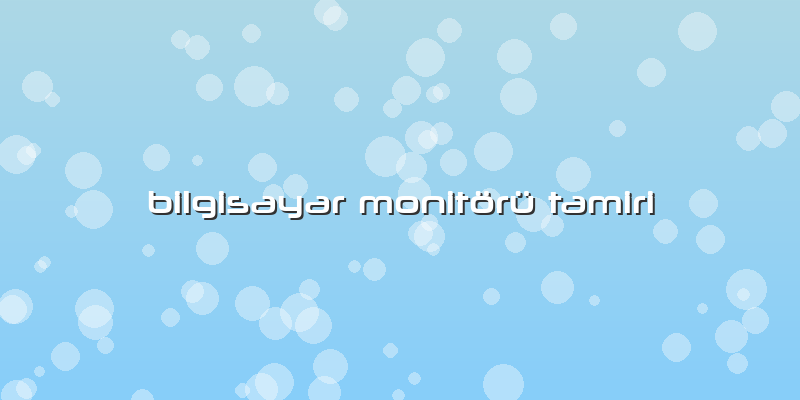 Bilgisayar Monitörü Tamiri