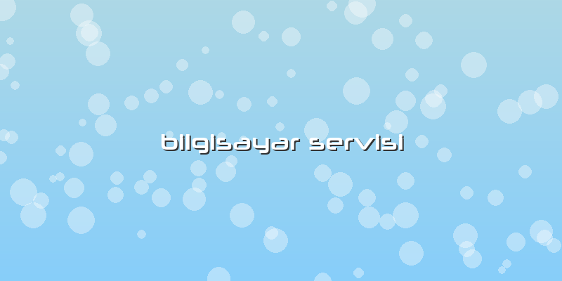 Bilgisayar Servisi