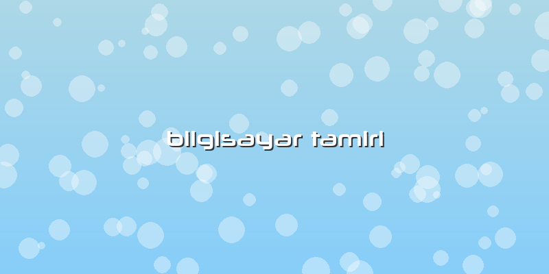 Bilgisayar Tamiri
