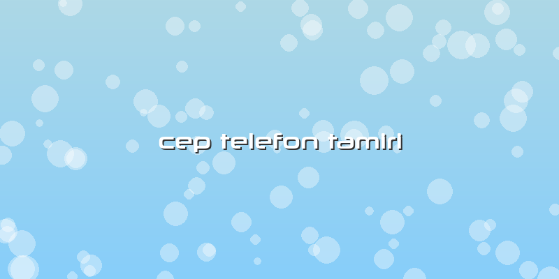 Cep Telefon Tamiri