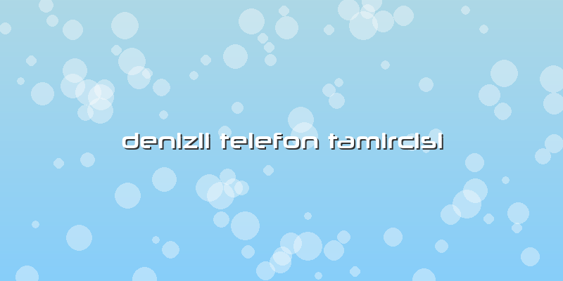 Denizli Telefon Tamircisi