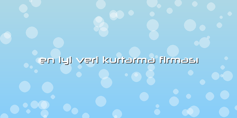 En Iyi Veri Kurtarma FirmasÄ±