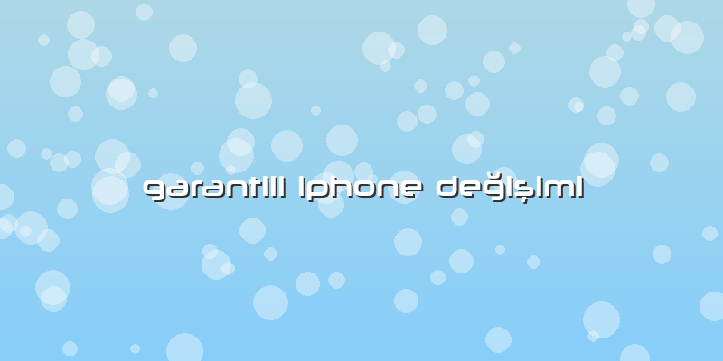 Garantili Iphone Değişimi