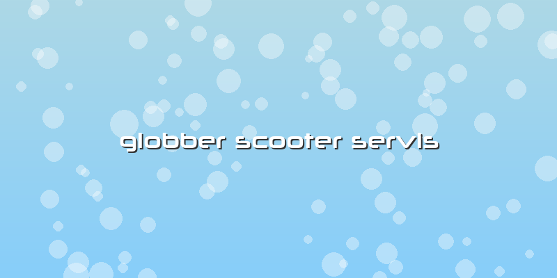 Globber Scooter Servis