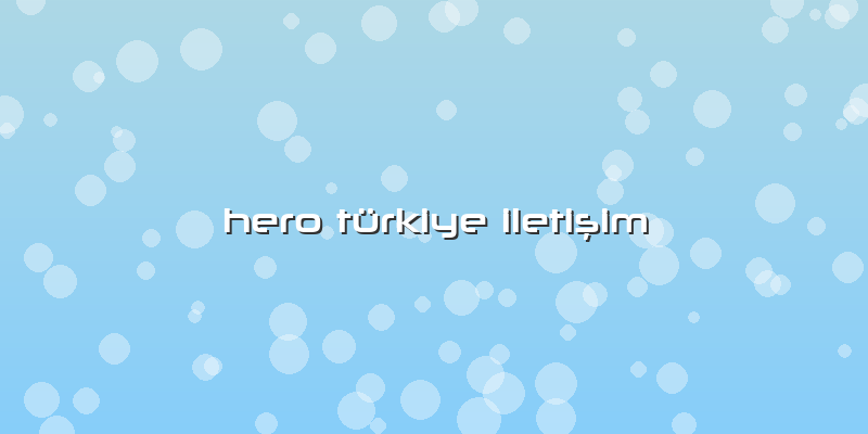 Hero Türkiye Iletişim