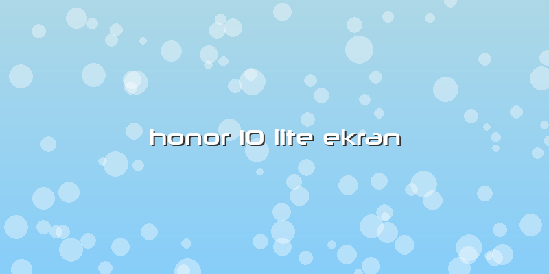 Honor 10 Lite Ekran