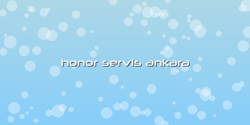 Honor Servis Ankara