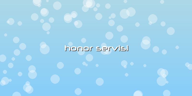 Honor Servisi