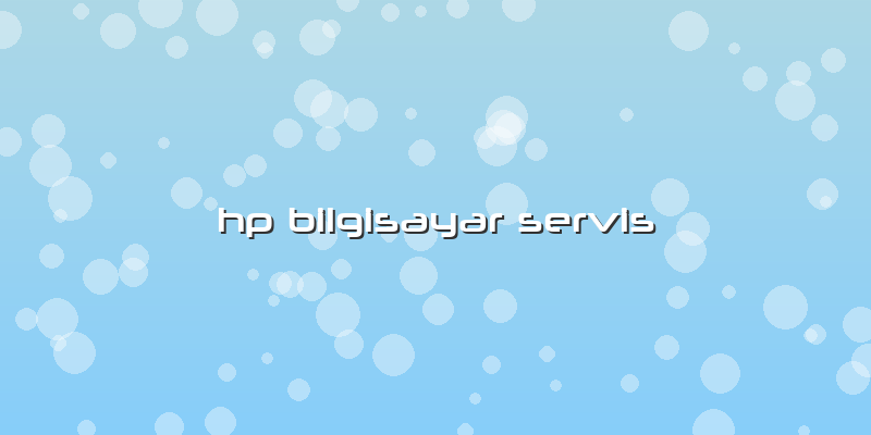 Hp Bilgisayar Servis