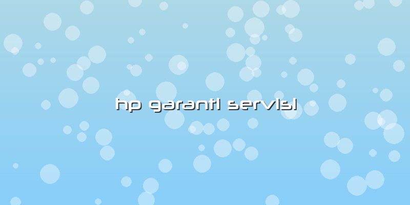 Hp Garanti Servisi