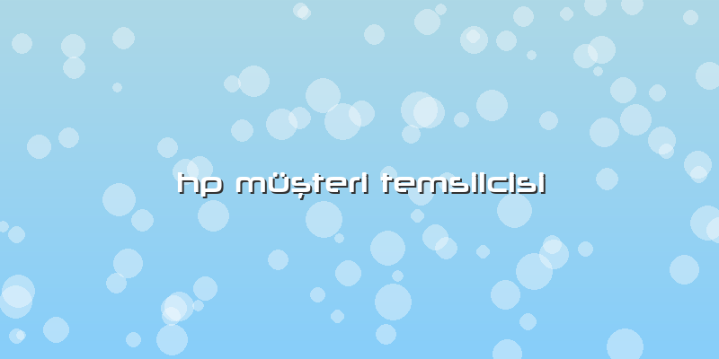 Hp Müşteri Temsilcisi