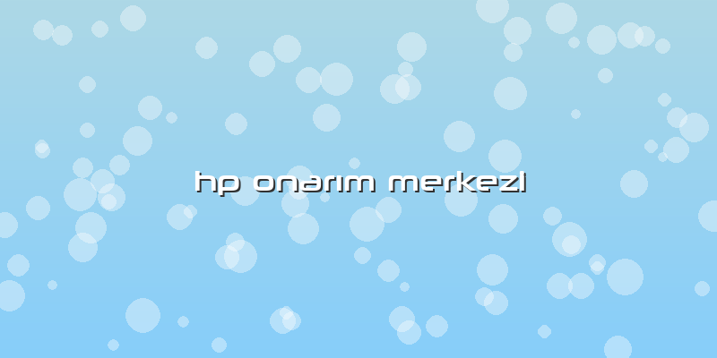 Hp OnarÄ±m Merkezi