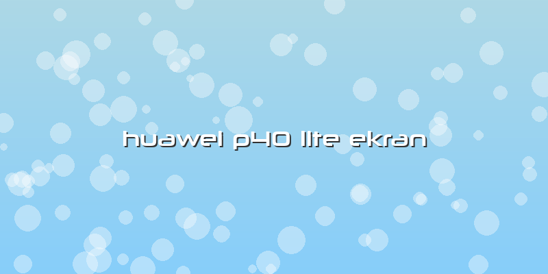 Huawei P40 Lite Ekran