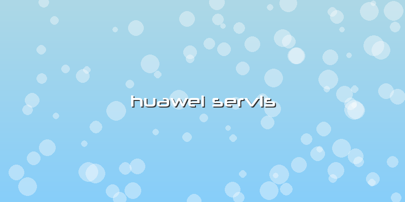Huawei Servis