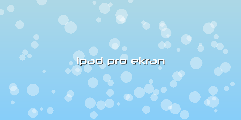 Ipad Pro Ekran