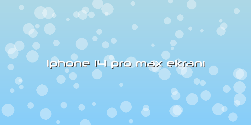 Iphone 14 Pro Max EkranÄ±