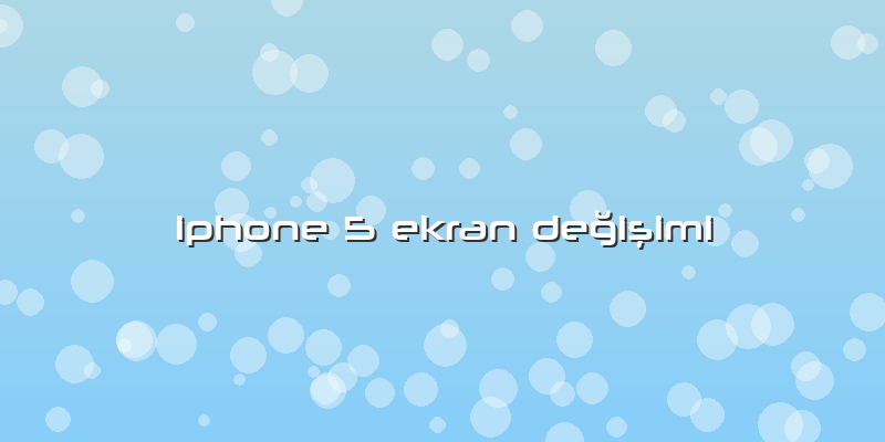 Iphone 5 Ekran Değişimi