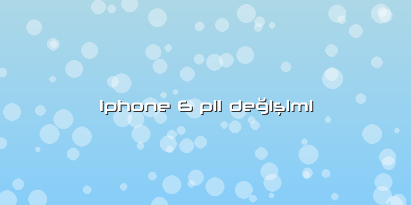 Iphone 6 Pil Değişimi