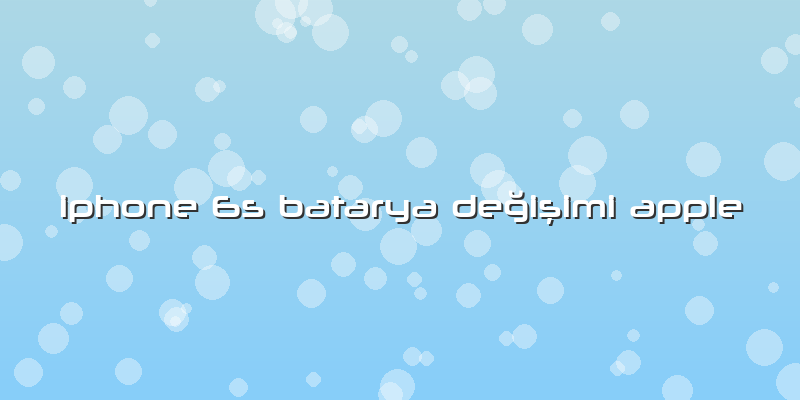 Iphone 6s Batarya Değişimi Apple