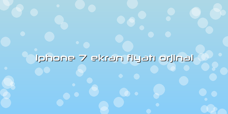Iphone 7 Ekran FiyatÄ± Orjinal