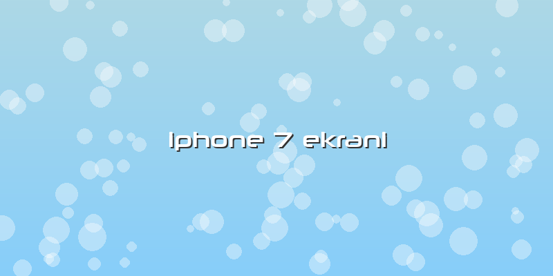Iphone 7 Ekrani