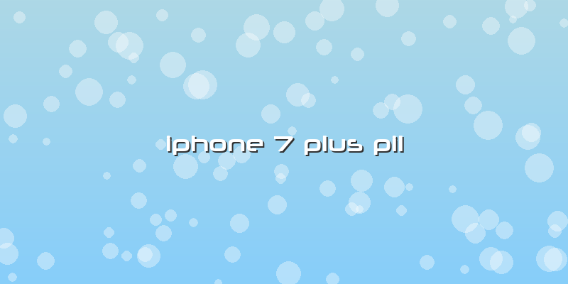 Iphone 7 Plus Pil