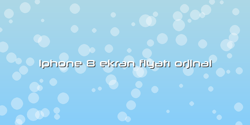 Iphone 8 Ekran FiyatÄ± Orjinal