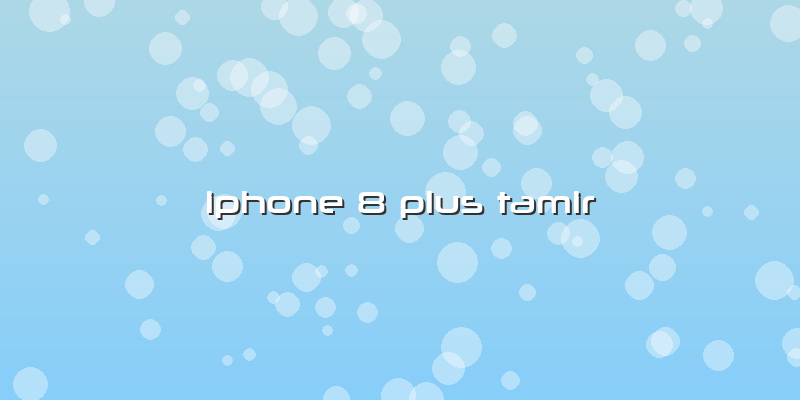 Iphone 8 Plus Tamir