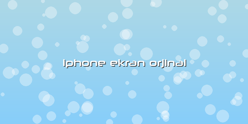 Iphone Ekran Orjinal