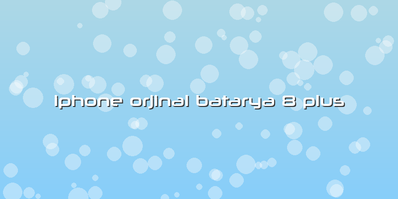 Iphone Orjinal Batarya 8 Plus