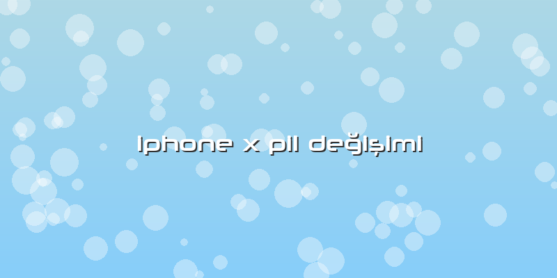 Iphone X Pil Değişimi