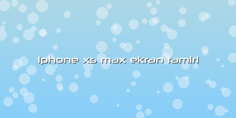 Iphone Xs Max Ekran Tamiri