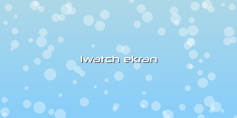 Iwatch Ekran