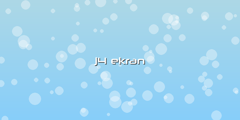 J4 Ekran