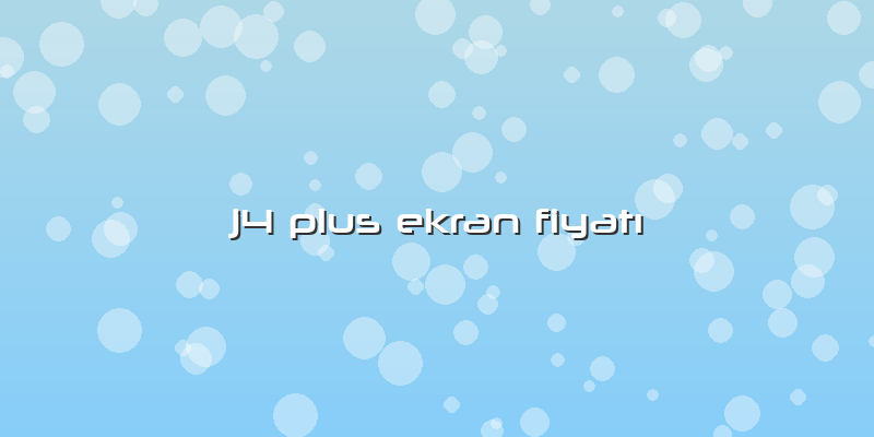 J4 Plus Ekran FiyatÄ±
