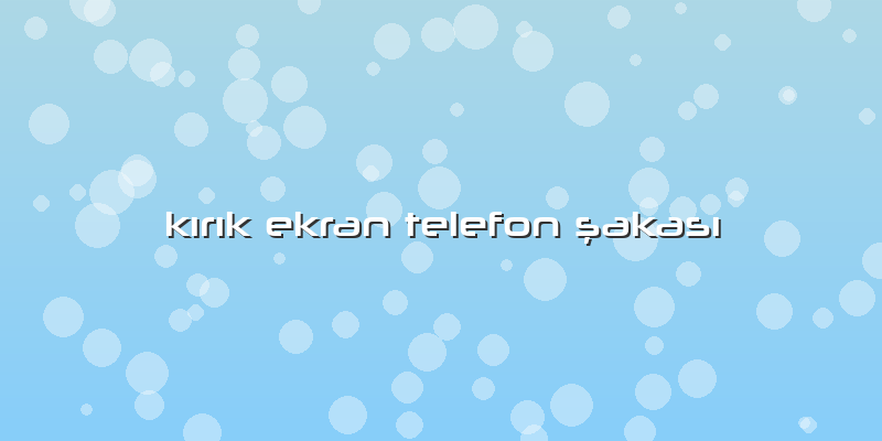 KÄ±rÄ±k Ekran Telefon şakasÄ±